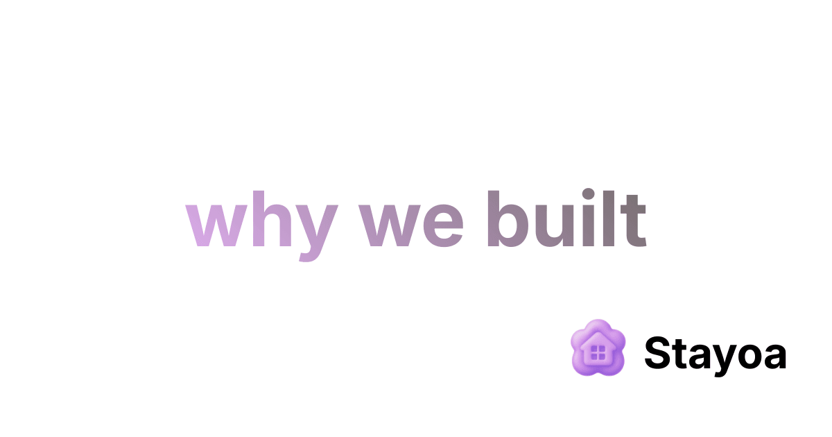 Warum wir Stayoa gebaut haben